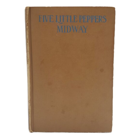 Vintage “Five Little Peppers: Midway” Book (1918, Hardcover) - Picture 1 of 10